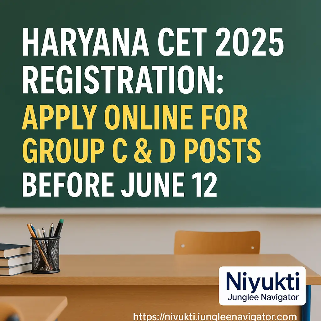 Haryana CET 2025 Registration: Apply Online for Group C & D Posts Before June 12 1 Haryana CET 2025